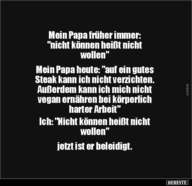 Mein Papa früher immer: "nicht können heißt nicht.." - Lustige Bilder | DEBESTE.de