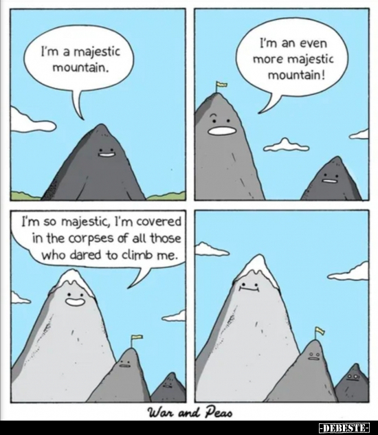I’m a majestic mountain.