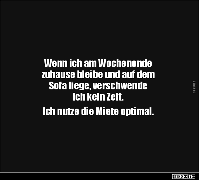 Wenn ich am Wochenende zuhause bleibe und auf dem Sofa.. - Lustige Bilder | DEBESTE.de