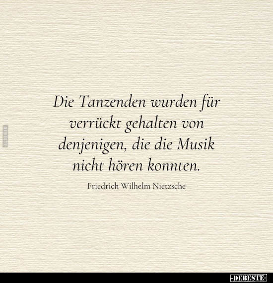 Die Tanzenden wurden für verrückt gehalten von denjenigen.. - Lustige Bilder | DEBESTE.de