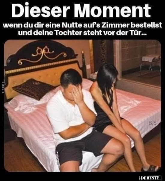 Dieser Moment wenn du dir eine Nutte auf's Zimmer.. - Lustige Bilder | DEBESTE.de