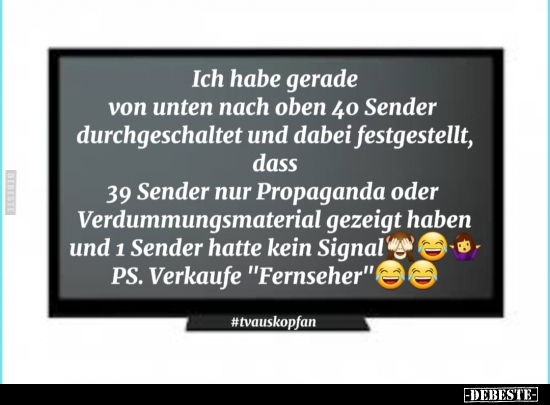 Ich habe gerade von unten nach oben 40 Sender.. - Lustige Bilder | DEBESTE.de