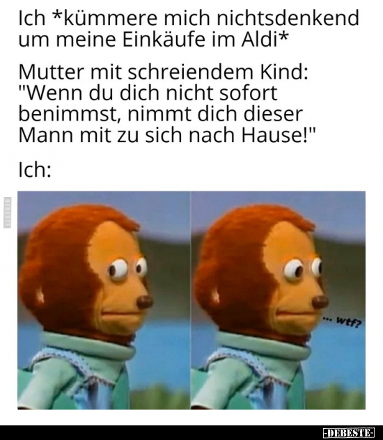Ich *kümmere mich nichtsdenkend um meine Einkäufe im..