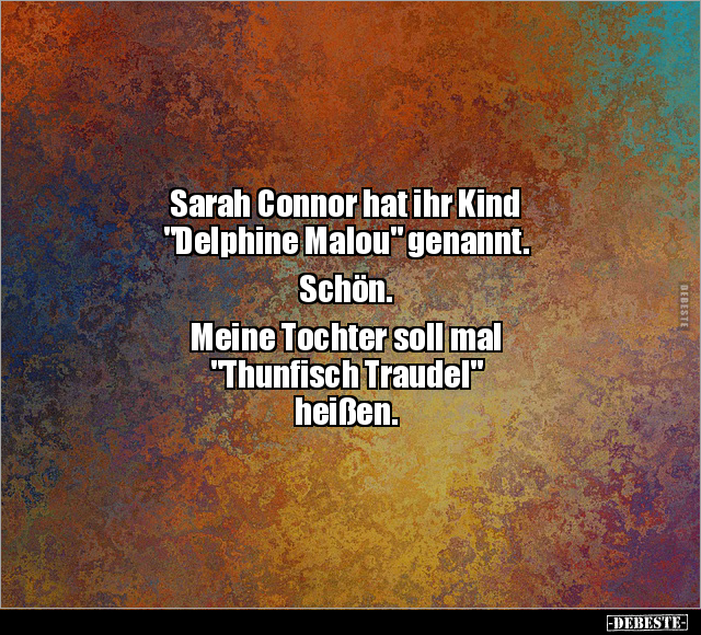 Sarah Connor hat ihr Kind "Delphine Malou" genannt... - Lustige Bilder | DEBESTE.de