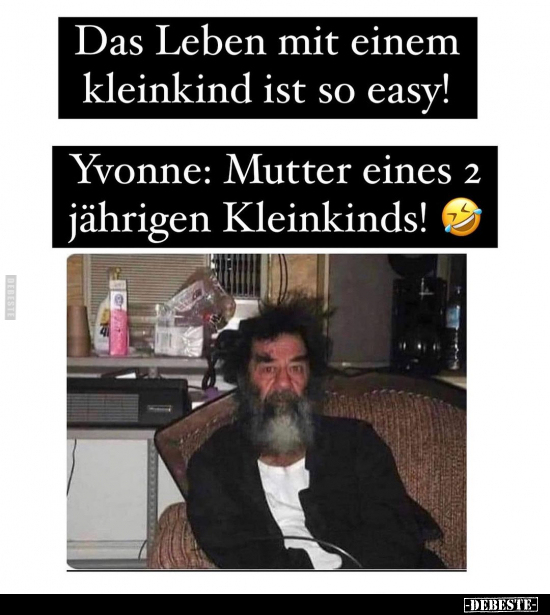 Das Leben mit einem Kleinkind ist so easy!.. - Lustige Bilder | DEBESTE.de