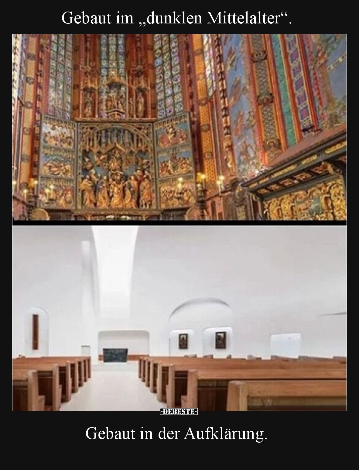 Gebaut im „dunklen Mittelalter“.  Gebaut in der Aufklärung.