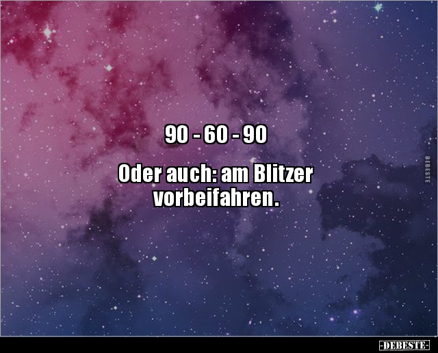 90 - 60 - 90 Oder auch: am Blitzer.. - Lustige Bilder | DEBESTE.de