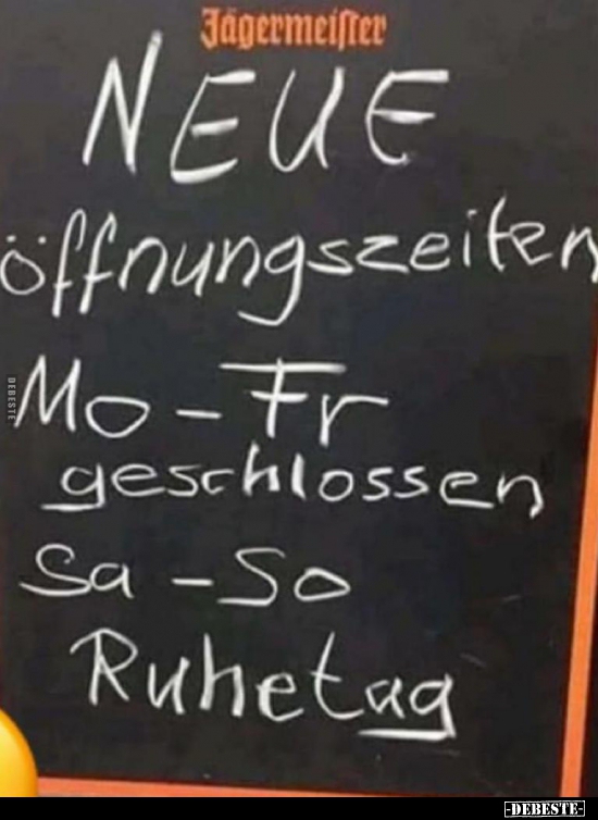 Neue öffnungszeiten: Mo-Fr geschlossen.. - Lustige Bilder | DEBESTE.de