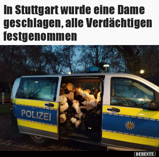 In Stuttgart wurde eine Dame geschlagen, alle Verdächtigen.. - Lustige Bilder | DEBESTE.de