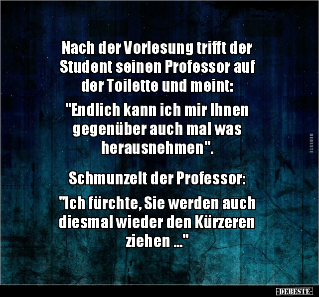 Nach der Vorlesung trifft der Student seinen Professor.. - Lustige Bilder | DEBESTE.de