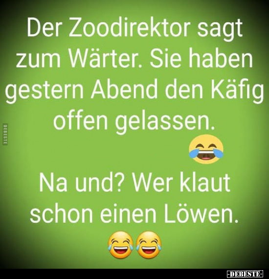 Der Zoodirektor sagt zum Wärter.. - Lustige Bilder | DEBESTE.de