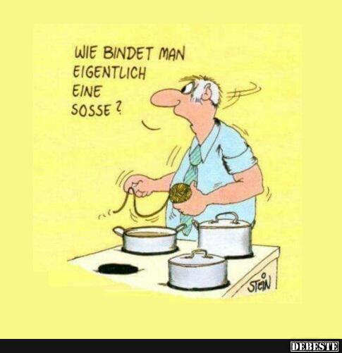 Wie bindet man eigentlich eine Sosse? - Lustige Bilder | DEBESTE.de