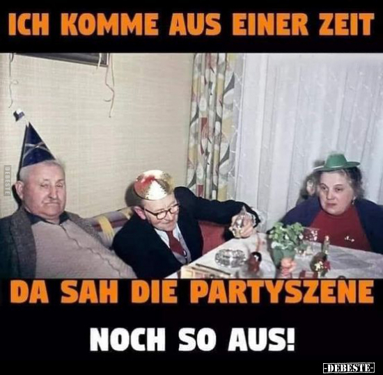 Ich komme aus einer Zeit da sah die Partyszene noch so.. - Lustige Bilder | DEBESTE.de