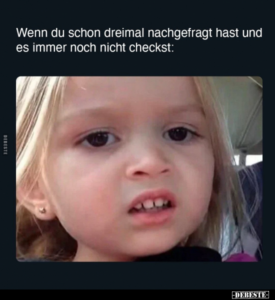 Wenn du schon dreimal nachgefragt hast und es immer noch nicht checkst: