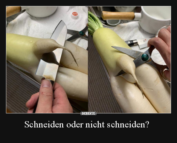 Schneiden oder nicht schneiden?..