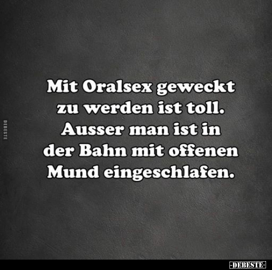 Mit Orals*ex geweckt zu werden ist toll.. - Lustige Bilder | DEBESTE.de