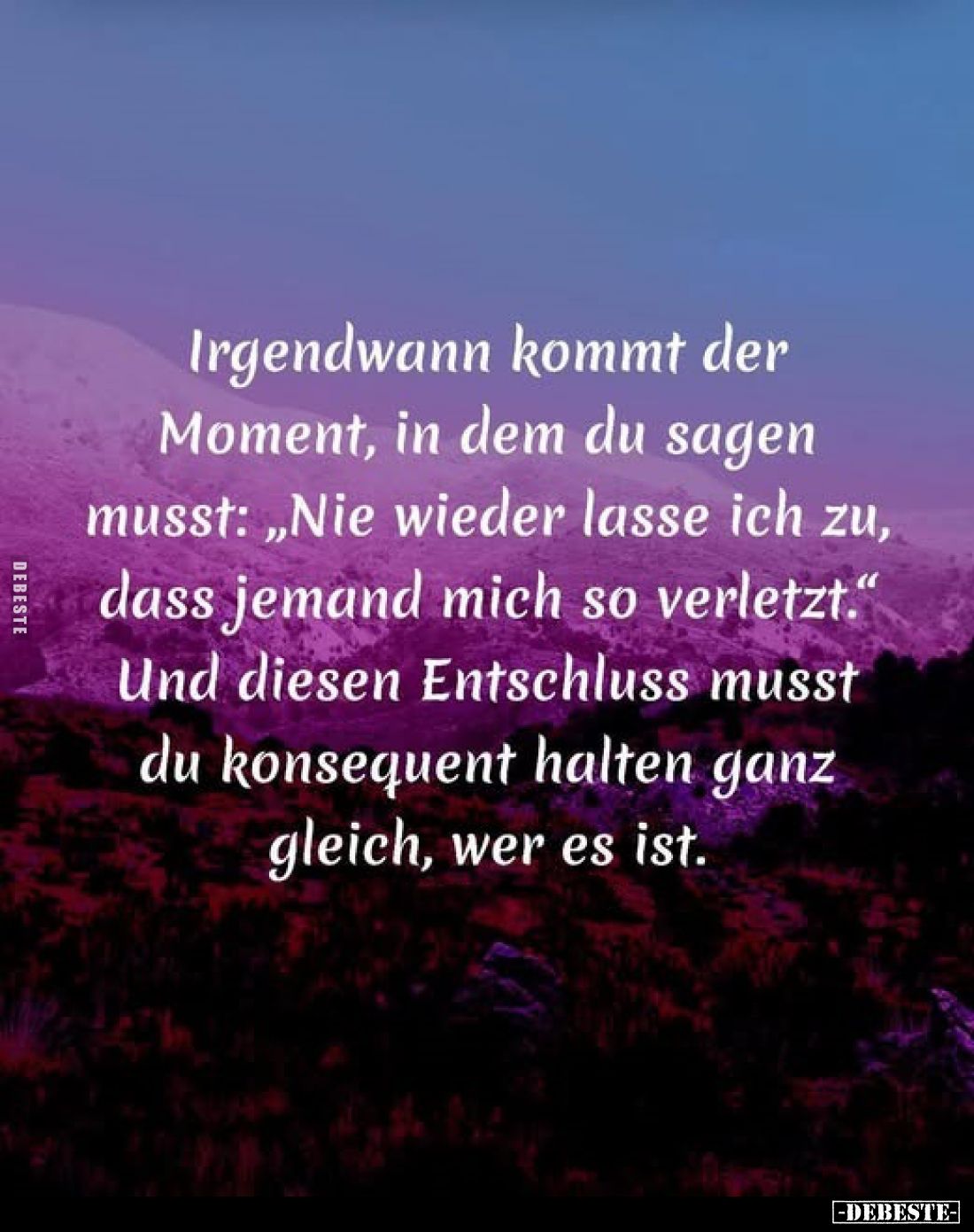 Irgendwann kommt der Moment, in dem du sagen musst: „Nie wieder lasse ich zu, dass jemand mich so verletzt." Und diesen ...
