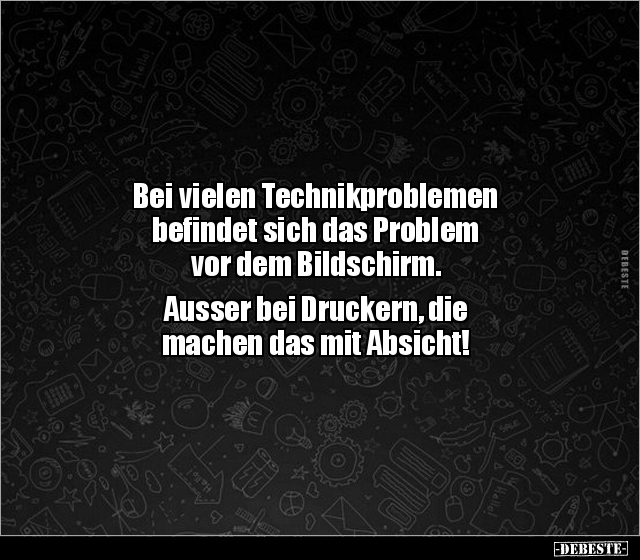 Bei vielen Technikproblemen befindet sich das Problem vor.. - Lustige Bilder | DEBESTE.de