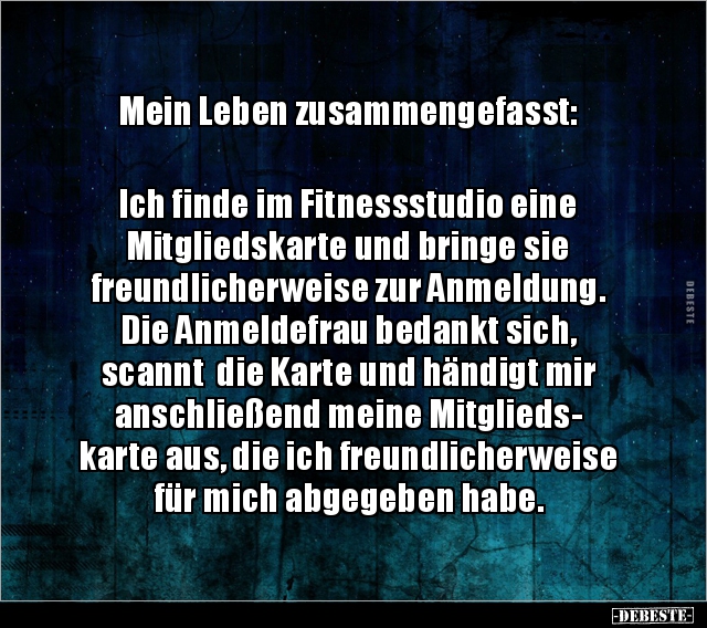 Mein Leben zusammengefasst:  Ich finde im Fitnessstudio.. - Lustige Bilder | DEBESTE.de