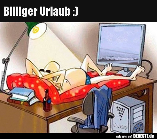 Billiger Urlaub :)