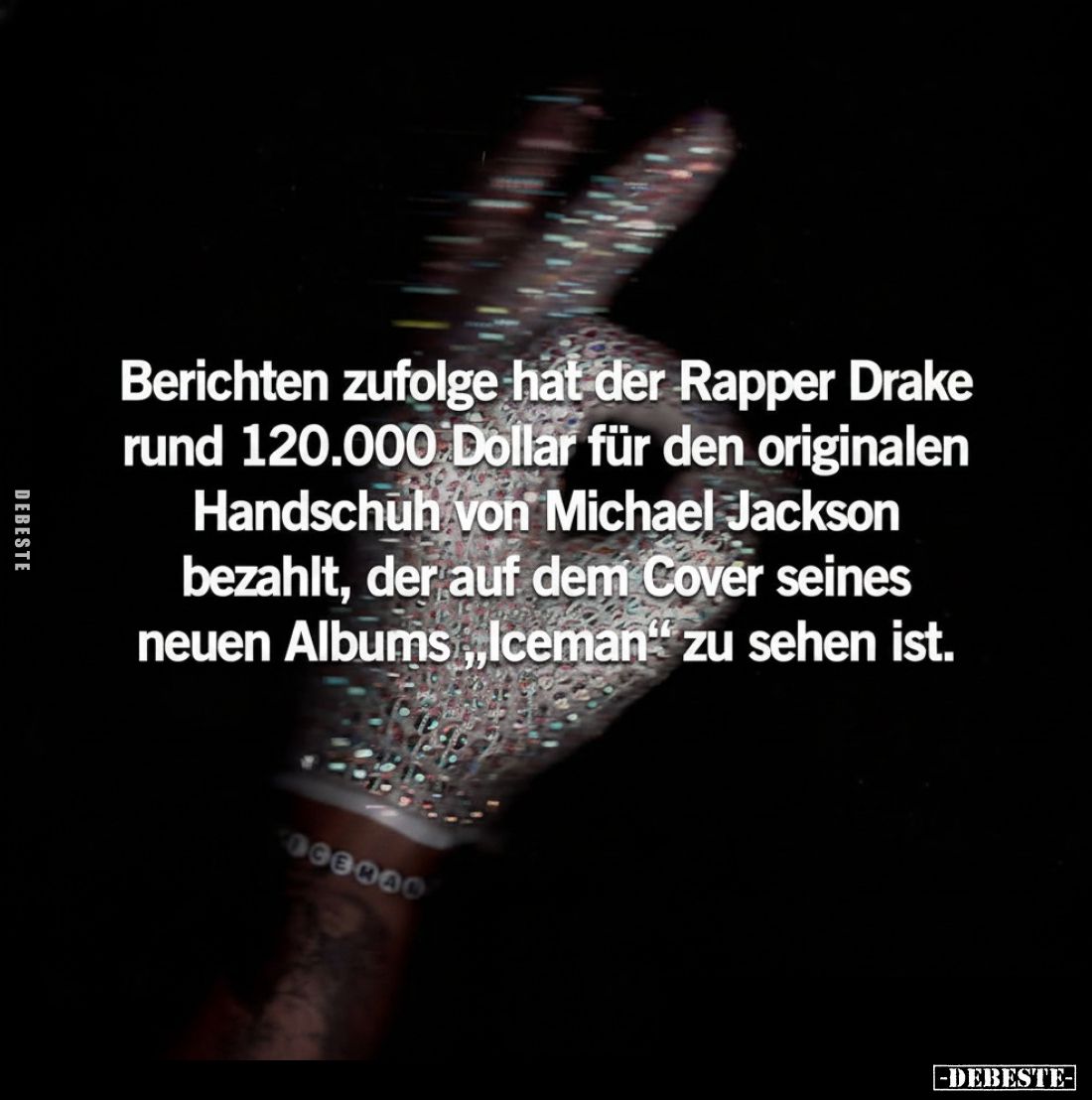 Berichten zufolge hat der Rapper Drake rund 120.000 Dollar für den originalen Handschuh von Michael Jackson bezahlt, der auf ...