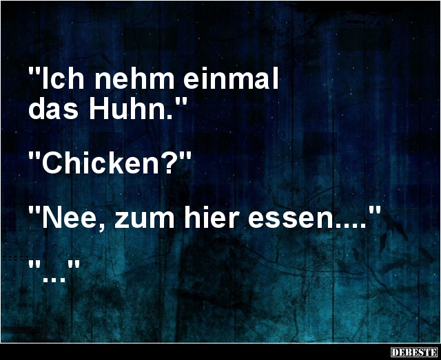 Ich nehm einmal das Huhn.. - Lustige Bilder | DEBESTE.de