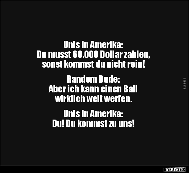 Unis in Amerika: Du musst 60.000 Dollar zahlen, sonst.. - Lustige Bilder | DEBESTE.de