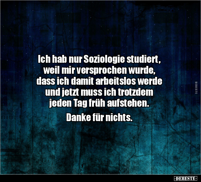Ich hab nur Soziologie studiert.. - Lustige Bilder | DEBESTE.de