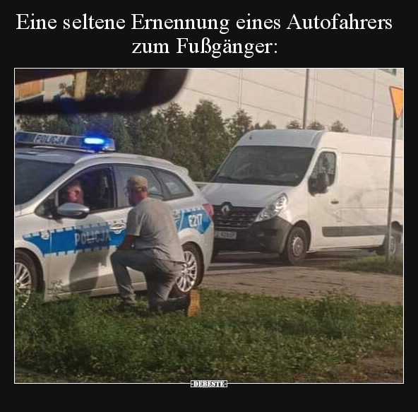 Eine seltene Ernennung eines Autofahrers zum Fußgänger.. - Lustige Bilder | DEBESTE.de