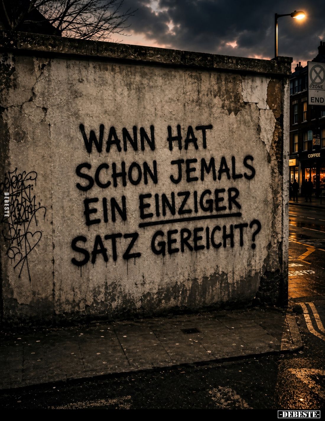 Wann hat schon jemals ein einziger Satz gereicht?
