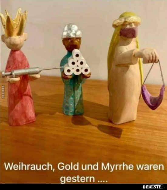 Weihrauch, Gold und Myrrhe waren gestern...