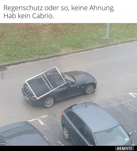 Regenschutz oder so, keine Ahnung. Hab kein Cabrio... - Lustige Bilder | DEBESTE.de