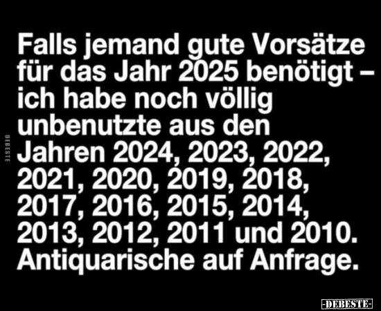 Falls jemand gute Vorsätze für das Jahr 2025 benötigt.. - Lustige Bilder | DEBESTE.de