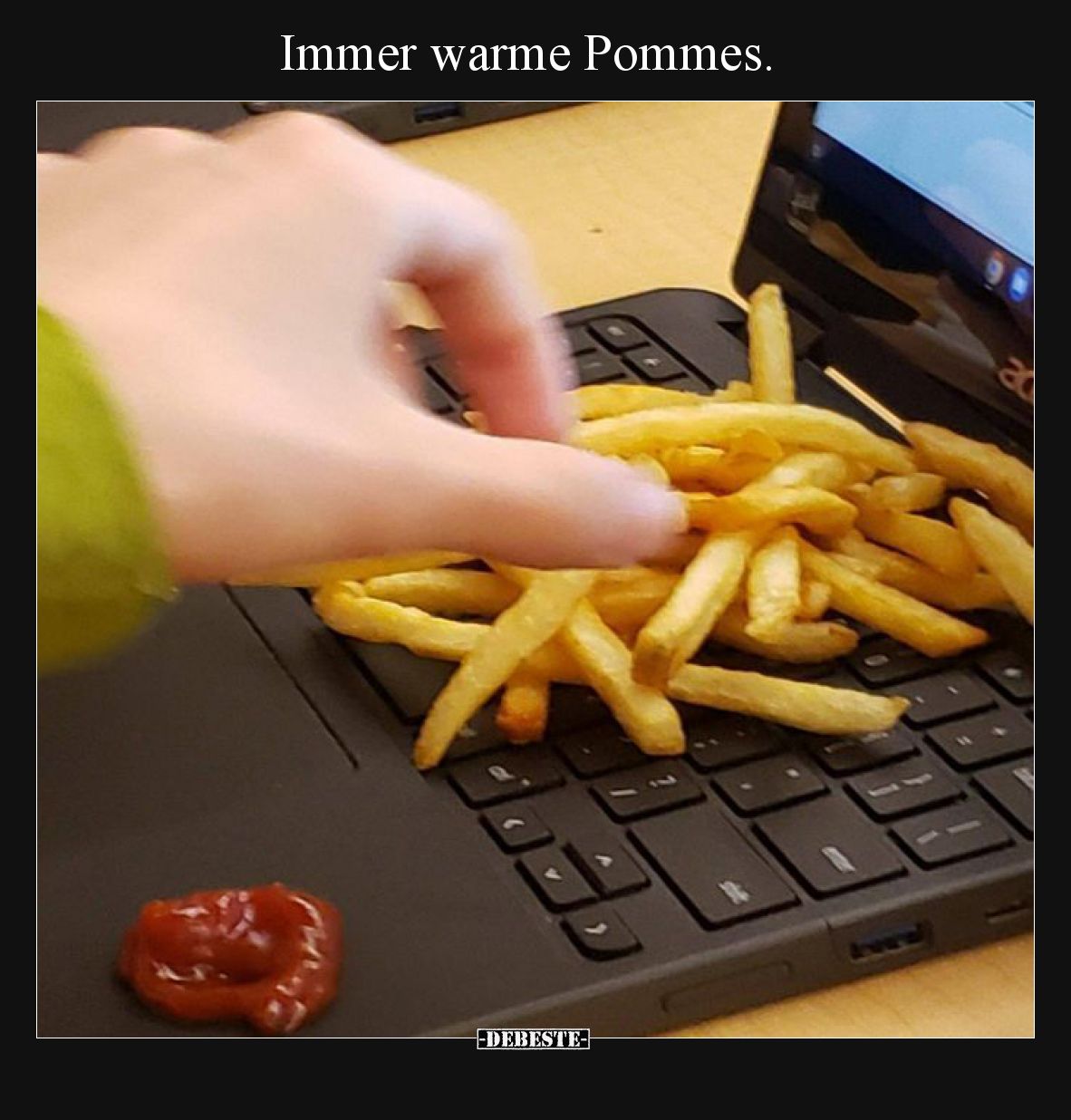 Immer warme Pommes