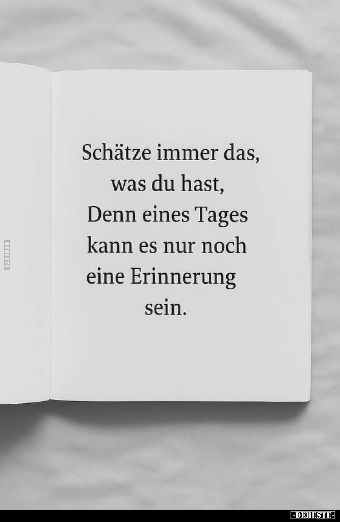 Schätze immer das, was du hast, Denn eines Tages kann es.. - Lustige Bilder | DEBESTE.de
