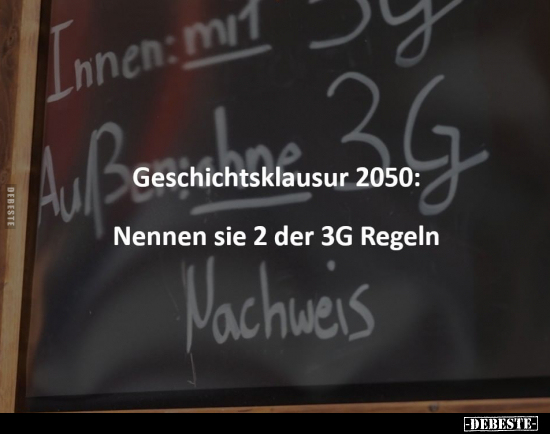 Geschichtsklausur 2050: Nennen sie 2 der 3G Regeln.. - Lustige Bilder | DEBESTE.de