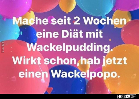 Mache seit 2 Wochen eine Diät mit Wackelpudding... - Lustige Bilder | DEBESTE.de