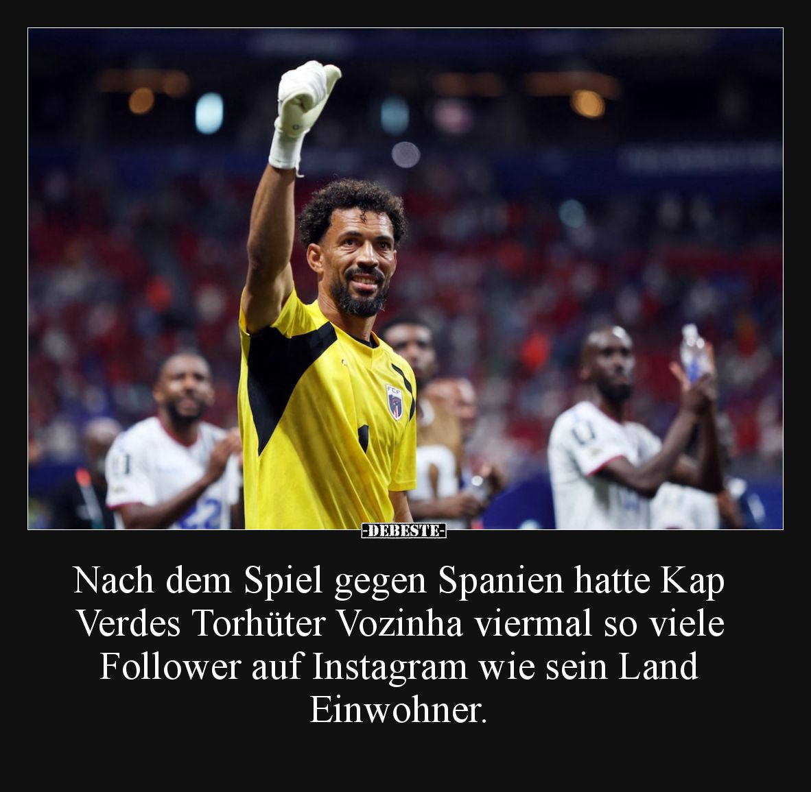 Nach dem Spiel gegen Spanien hatte Kap Verdes Torhüter Vozinha viermal so viele Follower auf Instagram wie sein Land Einwohne...