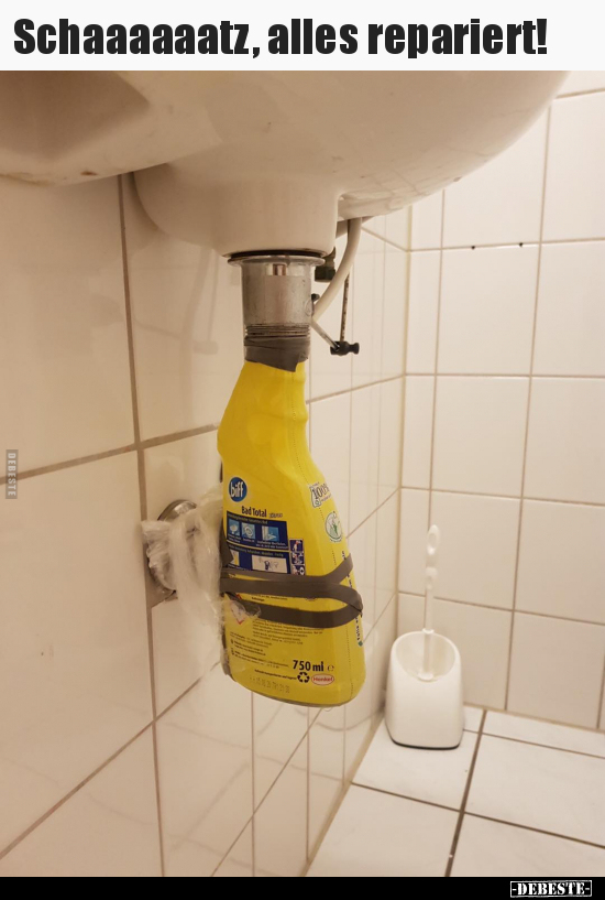 Schaaaaaatz, alles repariert!..