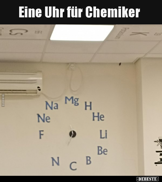 Eine Uhr für Chemiker.. - Lustige Bilder | DEBESTE.de