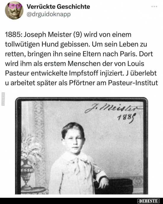 1885: Joseph Meister (9) wird von einem tollwütigen Hund.. - Lustige Bilder | DEBESTE.de
