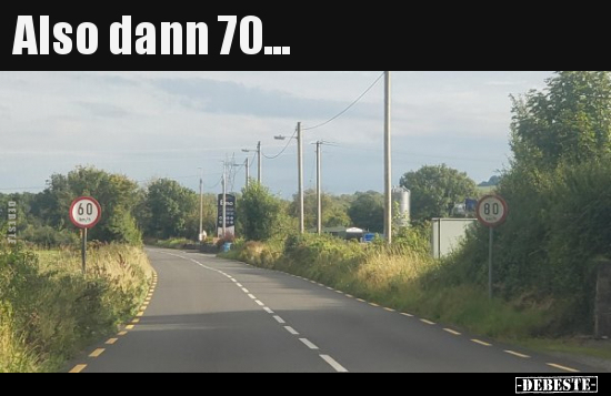 Also dann 70...