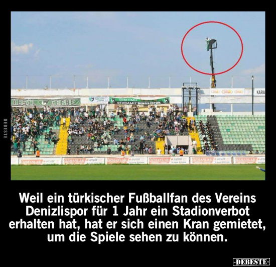 Weil ein türkischer Fußballfan des Vereins Denizlispor für.. - Lustige Bilder | DEBESTE.de