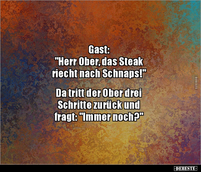 Gast: "Herr Ober, das Steak riecht nach.." - Lustige Bilder | DEBESTE.de