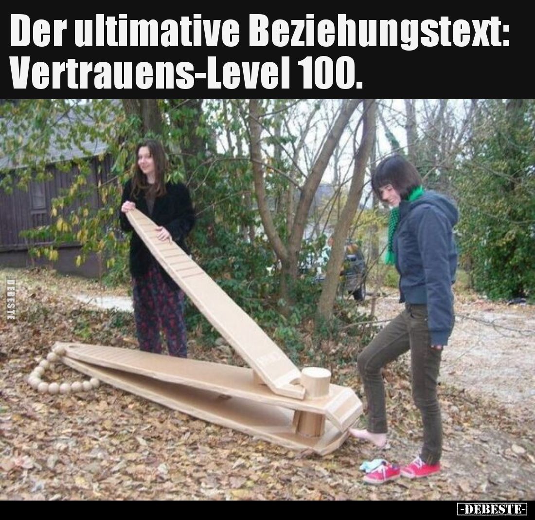 Der ultimative Beziehungstext: Vertrauens-Level 100.