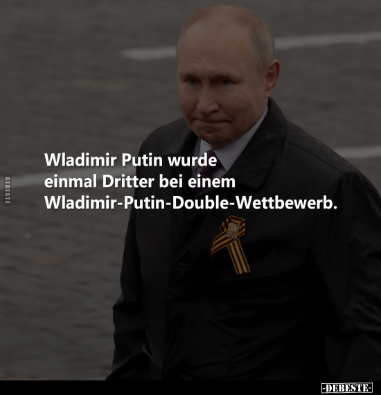 Wladimir Putin wurde einmal Dritter bei.. - Lustige Bilder | DEBESTE.de