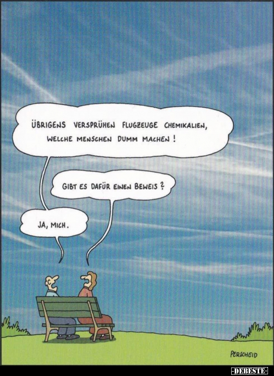 Übrigens versprühen Flugzeuge Chemikalien, welche Menschen.. - Lustige Bilder | DEBESTE.de