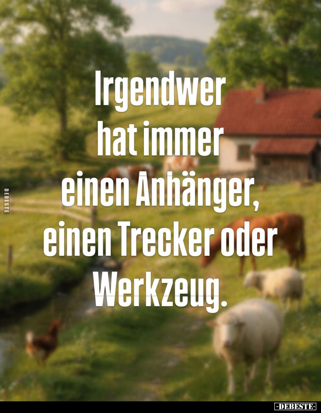 Irgendwer hat immer einen Anhänger, einen Trecker oder Werkzeug.