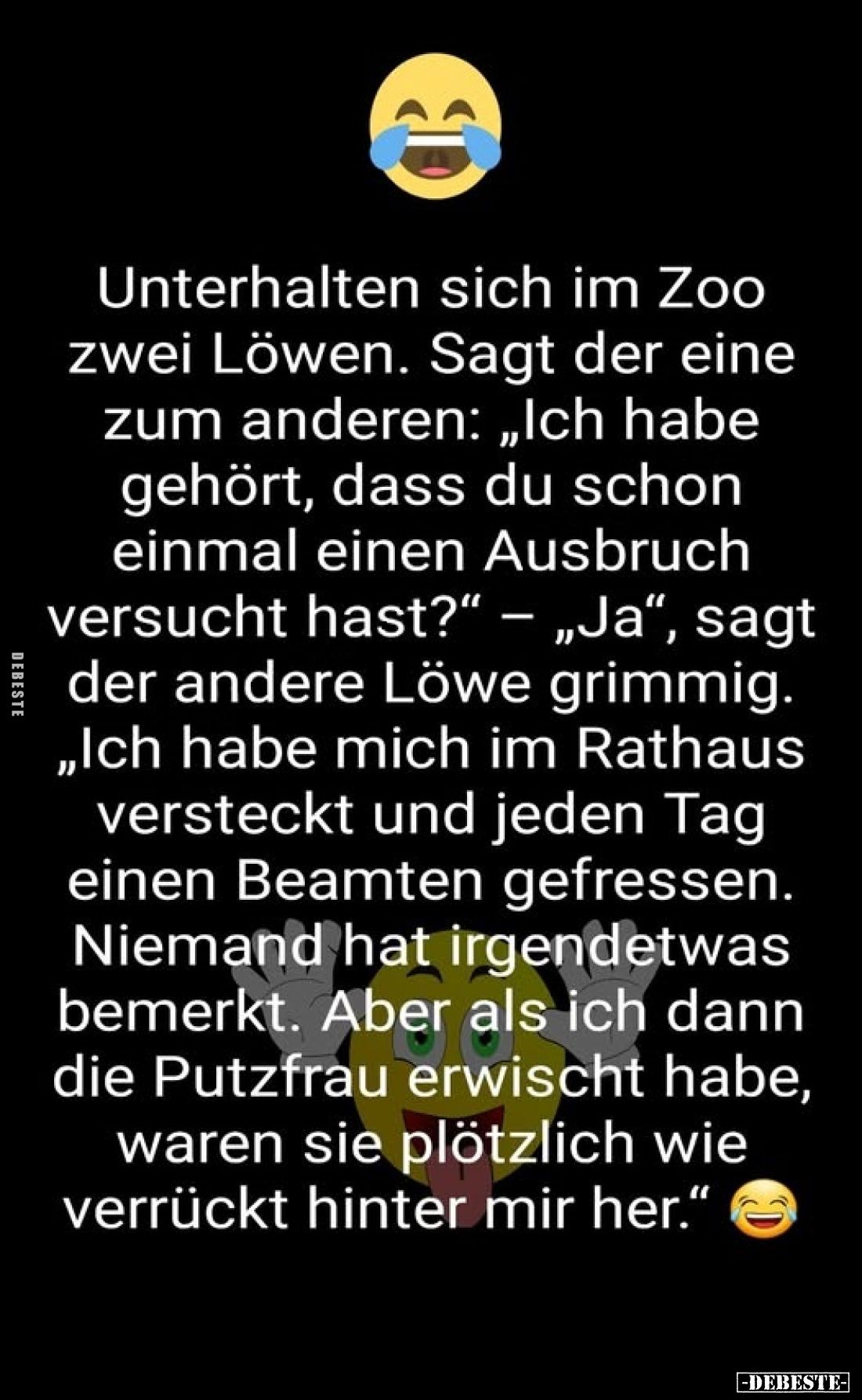 Unterhalten sich im Zoo zwei Löwen. Sagt der eine zum anderen: „Ich habe gehört, dass du schon einmal einen Ausbruch versucht...