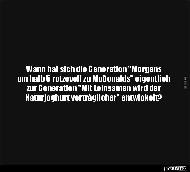 Wann hat sich die Generation.. - Lustige Bilder | DEBESTE.de